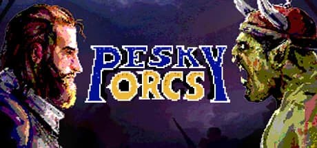 PESKY ORCS!
