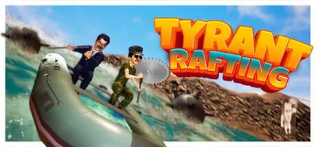 Tyrants Rafting