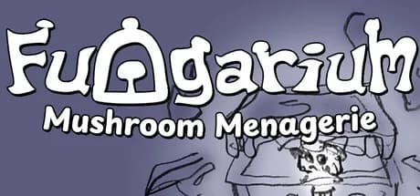 Fungarium: Mushroom Menagerie