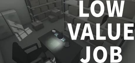 LOW VALUE JOB