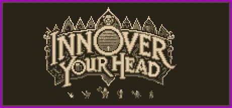 Inn Over Your Head