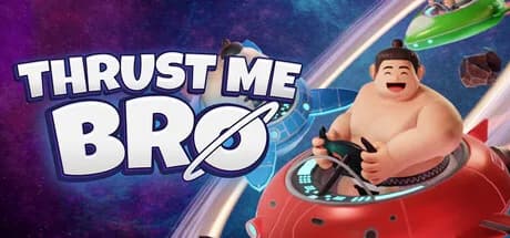 Thrust Me Bro
