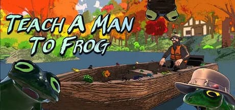 Teach a Man to Frog