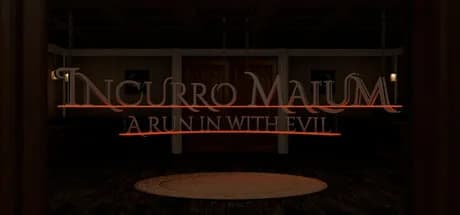 Incurro Malum: A run in with evil