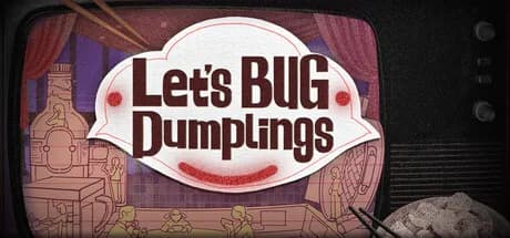 大家一起BUG饺子 Let's BUG Dumplings