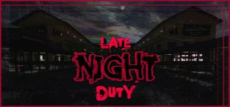 Late Night Duty