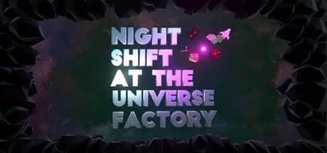Night Shift at the Universe Factory görsel 1