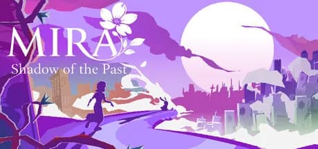 Mira - Shadow of the Past