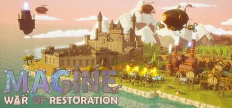 Magine: War of Restoration / 魔蒸复国战