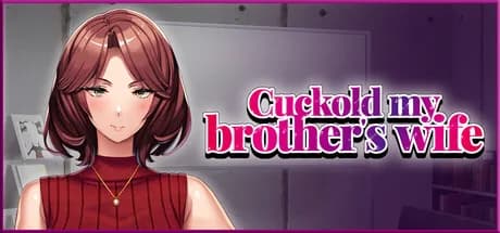 Cuckold my brother's wife