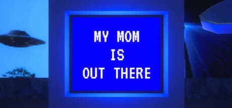 My mom is out there