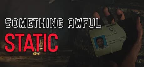 Something Awful: Static