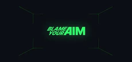 Blame your Aim