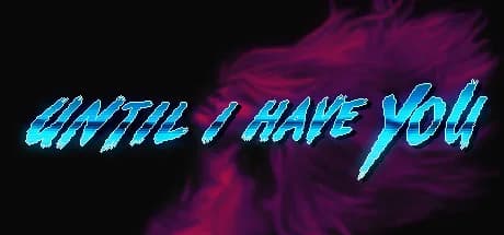 Until I Have You görsel 1