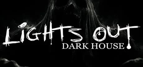Lights Out Dark House