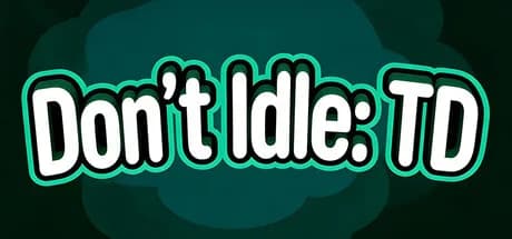 Don’t Idle: TD
