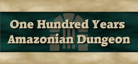 One Hundred Years Amazonian Dungeon