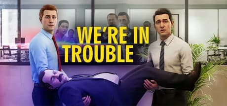 We’re In Trouble