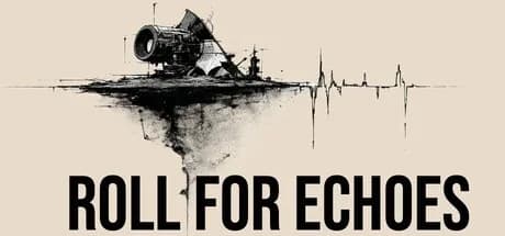 Roll for Echoes