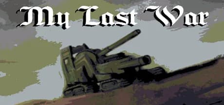 My Last War