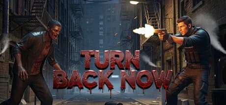 Turn Back Now