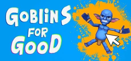 Goblins for Good