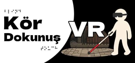 Kör Dokunuş VR görsel 1