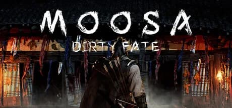 MOOSA: Dirty Fate
