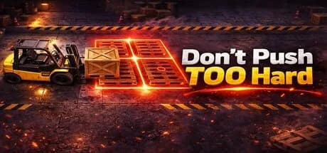 Don't Push TOO Hard