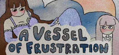 A Vessel of Frustration