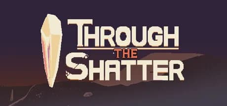 Through the Shatter