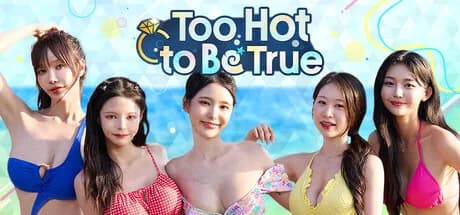 Too Hot to Be True