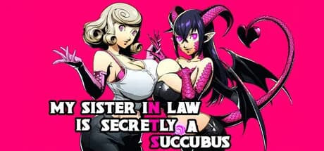 My Sister-in-Law is Secretly a Succubus