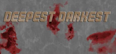 Deepest Darkest
