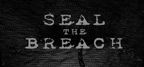 Seal The Breach