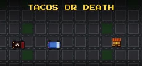 Tacos or Death