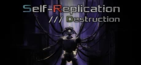 Self-Replication /// Destruction görsel 1