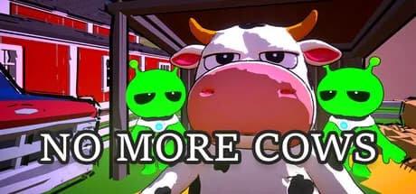 NO MORE COWS