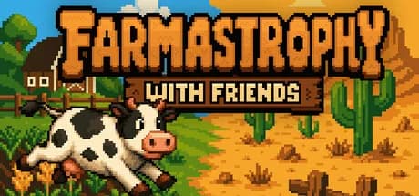 Farmastrophy With Friends