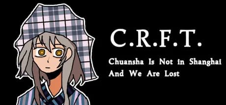 C.R.F.T. // Chuansha Is Not in Shanghai and We Are Lost görsel 1