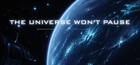 The Universe Won't Pause görsel 1