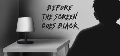 Before the screen goes black