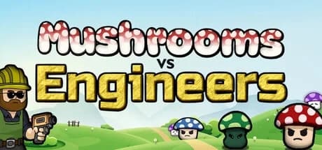 Mushrooms vs Engineers görsel 1