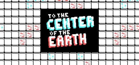 TO THE CENTER OF THE EARTH
