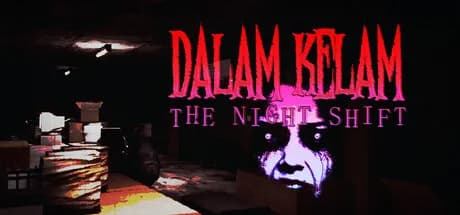 Dalam Kelam : The Night Shift