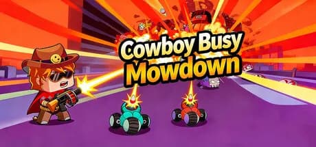 Cowboy Busy: Mowdown