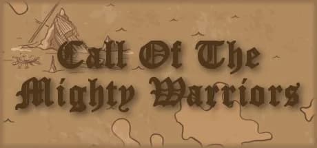 Call Of The Mighty Warriors