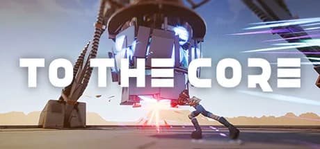 To the Core görsel 1