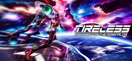 TIRELESS: Prepare For The Adrenaline