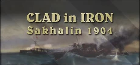 Clad in Iron: Sakhalin 1904
